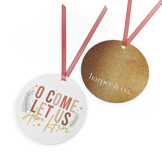 “O Come Let Us Adore Him” Metal Christmas Ornament