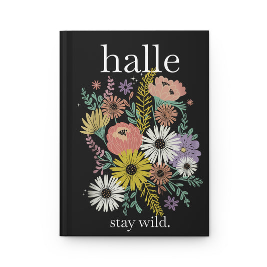Personalized Hardcover Journal — Floral 'stay wild.' Notebook (Name Customizable)