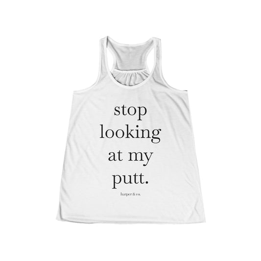 Women's Golf Tank Top - "Stop Looking at My Putt." Flowy Racerback Golf Shirt