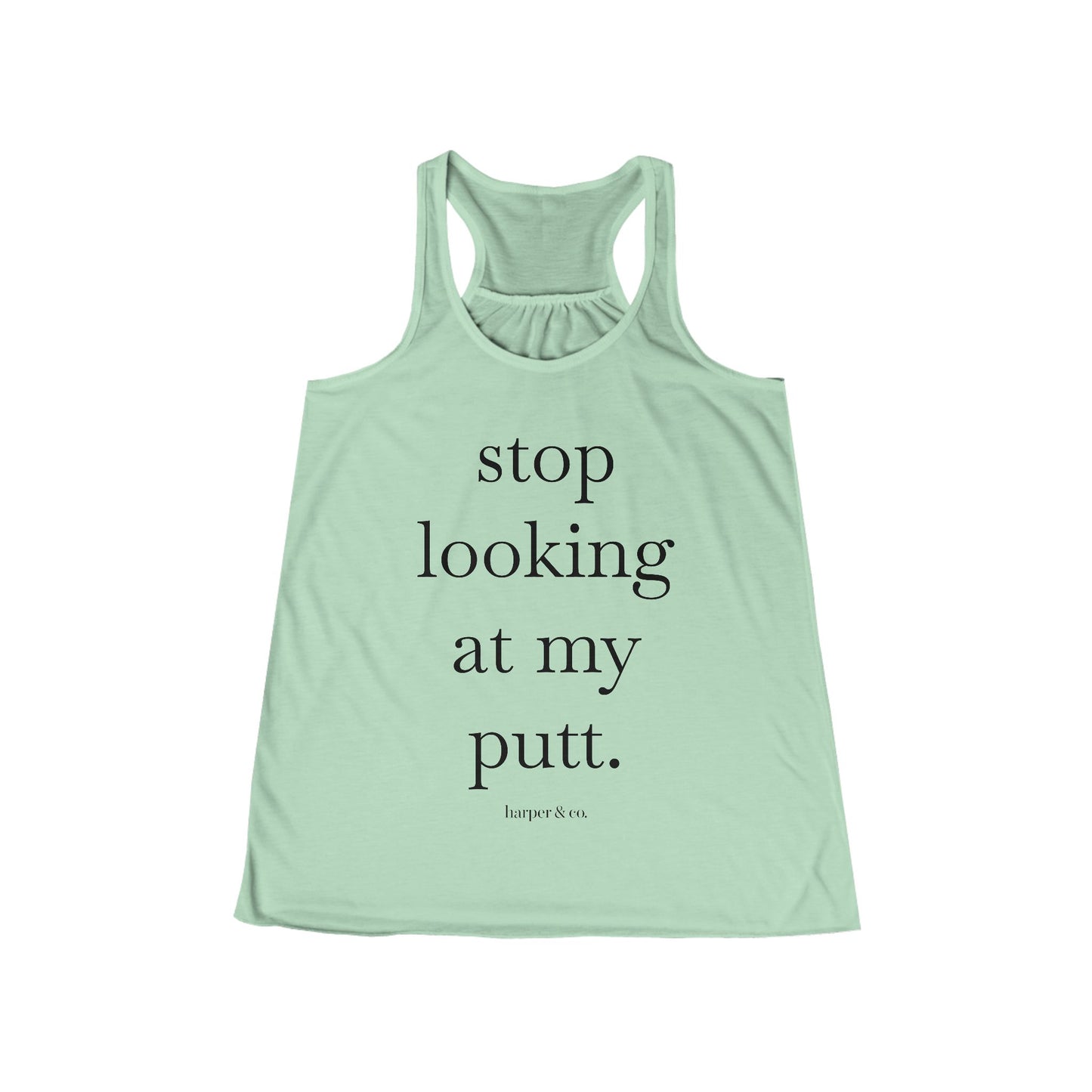 Women's Golf Tank Top - "Stop Looking at My Putt." Flowy Racerback Golf Shirt