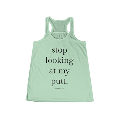 Women's Golf Tank Top - "Stop Looking at My Putt." Flowy Racerback Golf Shirt