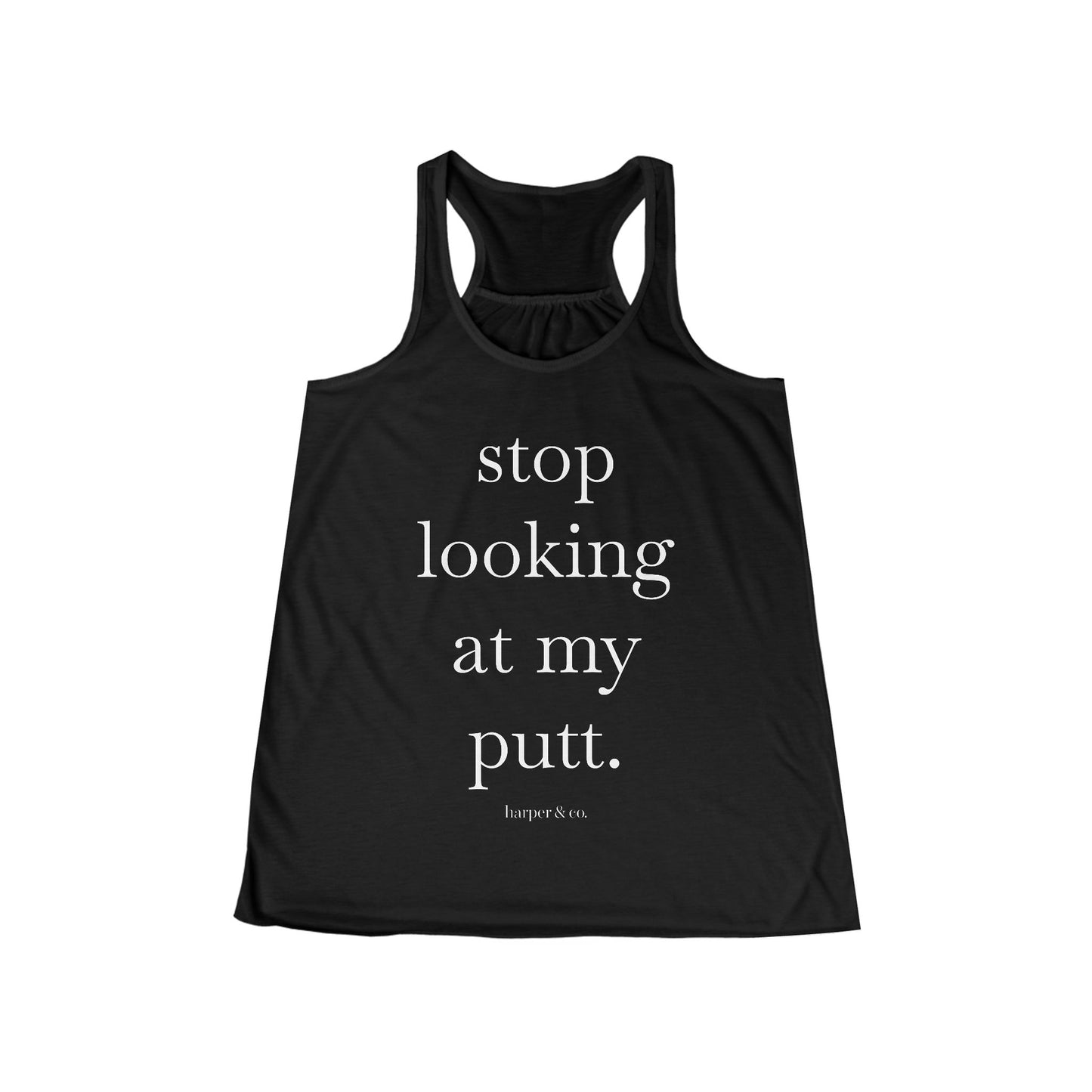 Women's Golf Tank Top - "Stop Looking at My Putt." Flowy Racerback Golf Shirt