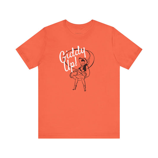 Giddy Up! Unisex Jersey Short Sleeve Tee