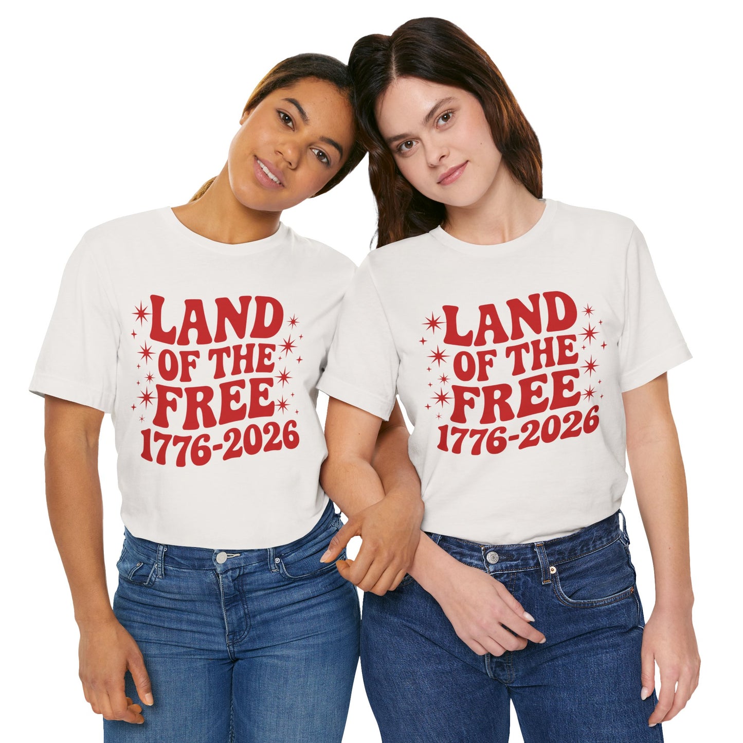 Land of the Free - 250th Anniversary America T-Shirt — USA Bicentennial Celebration Tee