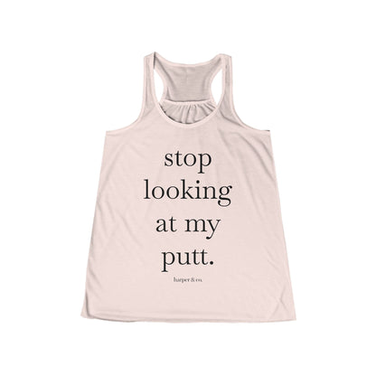 Women's Golf Tank Top - "Stop Looking at My Putt." Flowy Racerback Golf Shirt