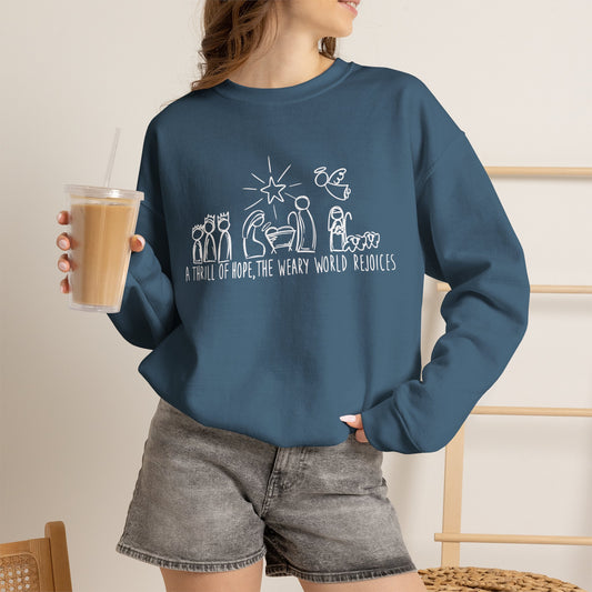 Christmas Nativity Crewneck Sweatshirt — “A Thrill of Hope, the Weary World Rejoices”