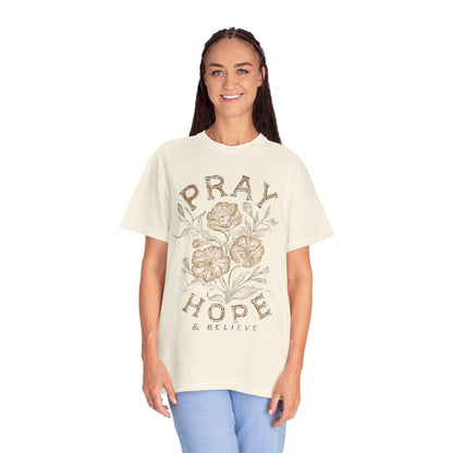 Pray Hope Believe T-Shirt — Inspirational Crewneck Tee