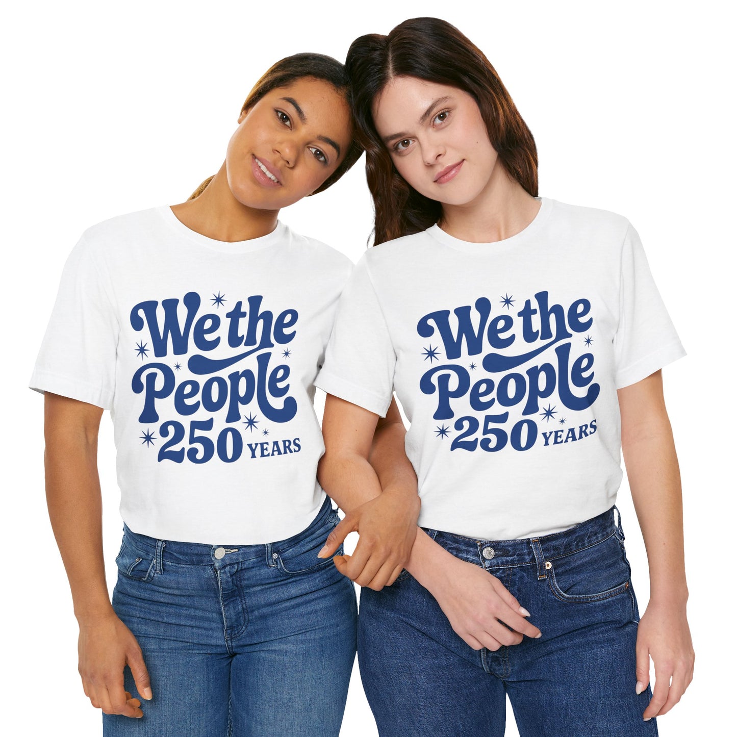 We the People - 250th Anniversary America T-Shirt — USA Bicentennial Celebration Tee