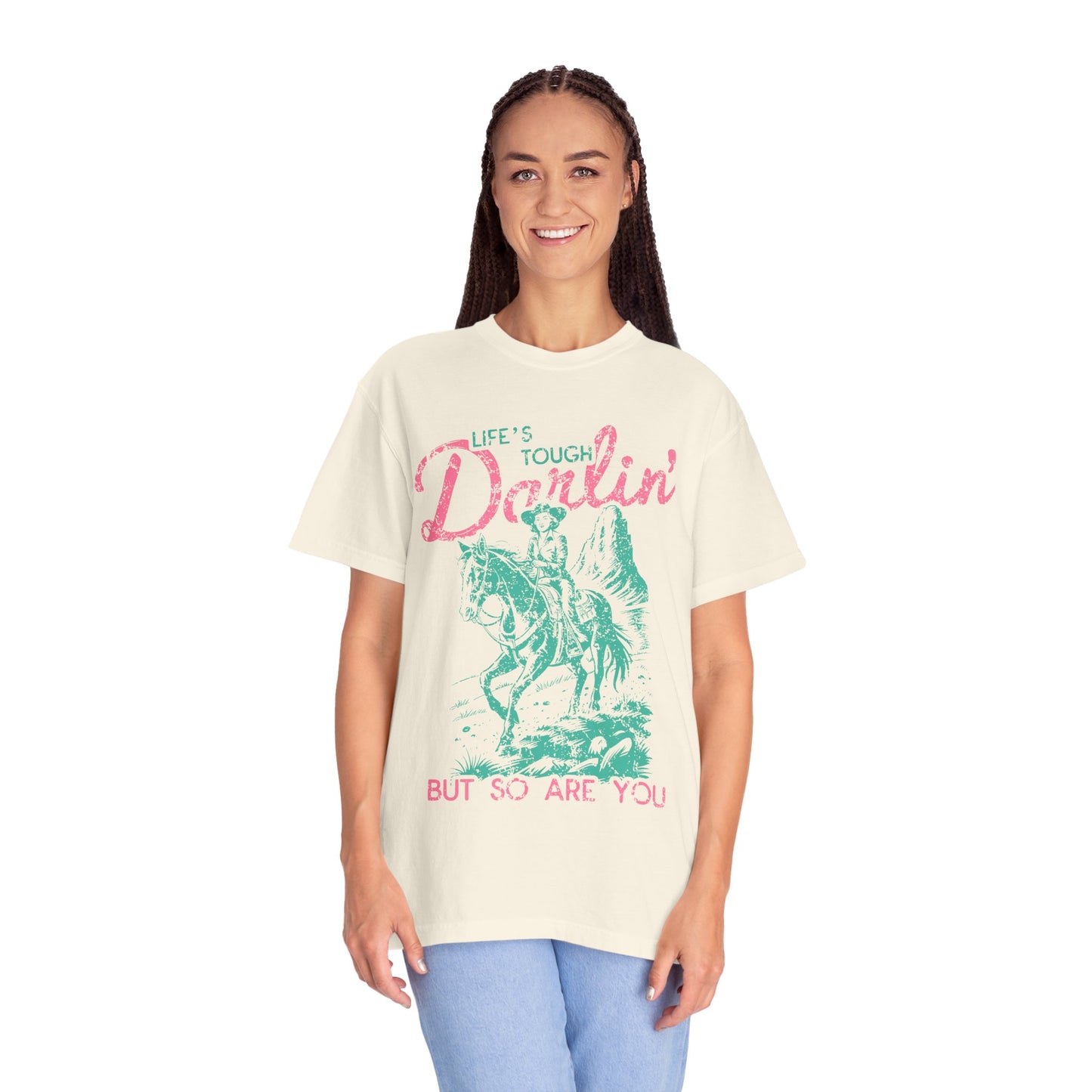 Life's Tough Darlin' Inspirational Crewneck T-Shirt