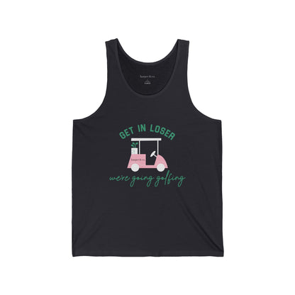 Golf Cart Tank Top - “Get in Loser We’re Going Golfing” Casual Summer Tee