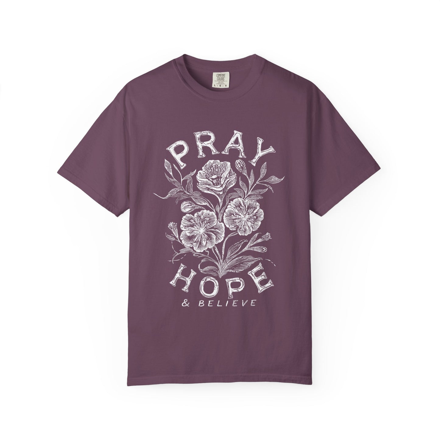 Pray Hope Believe T-Shirt — Inspirational Crewneck Tee