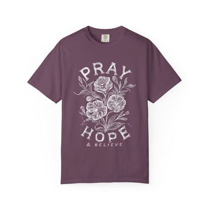 Pray Hope Believe T-Shirt — Inspirational Crewneck Tee