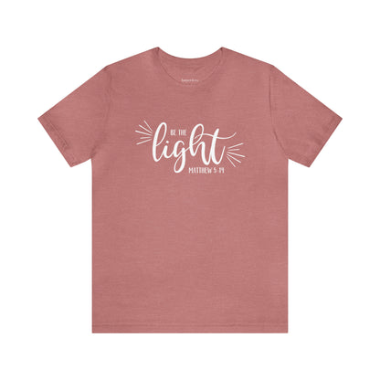 Be the Light Unisex Jersey Short Sleeve Tee