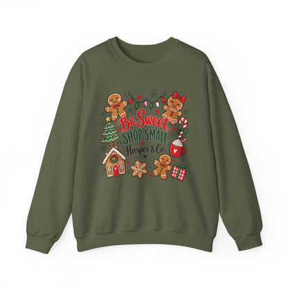 Holiday Sweatshirt — "Be Sweet Shop Small" Cute Gingerbread Christmas Crewneck