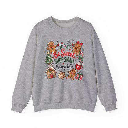 Holiday Sweatshirt — "Be Sweet Shop Small" Cute Gingerbread Christmas Crewneck