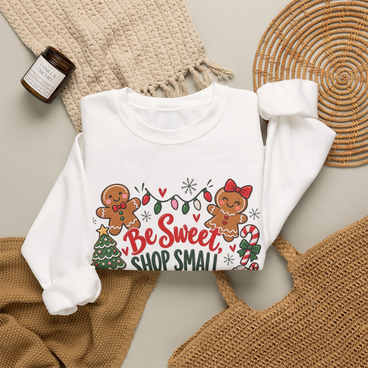 Holiday Sweatshirt — "Be Sweet Shop Small" Cute Gingerbread Christmas Crewneck