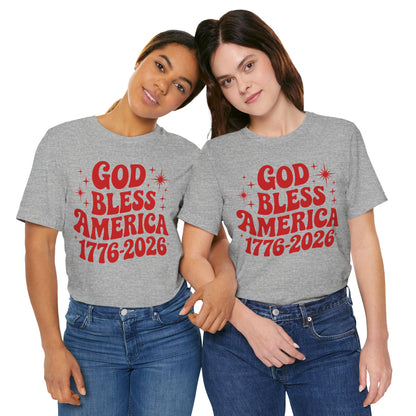 God Bless the USA - 250th Anniversary America T-Shirt — USA Bicentennial Celebration Tee