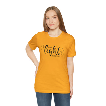 Be the Light Unisex Jersey Short Sleeve Tee