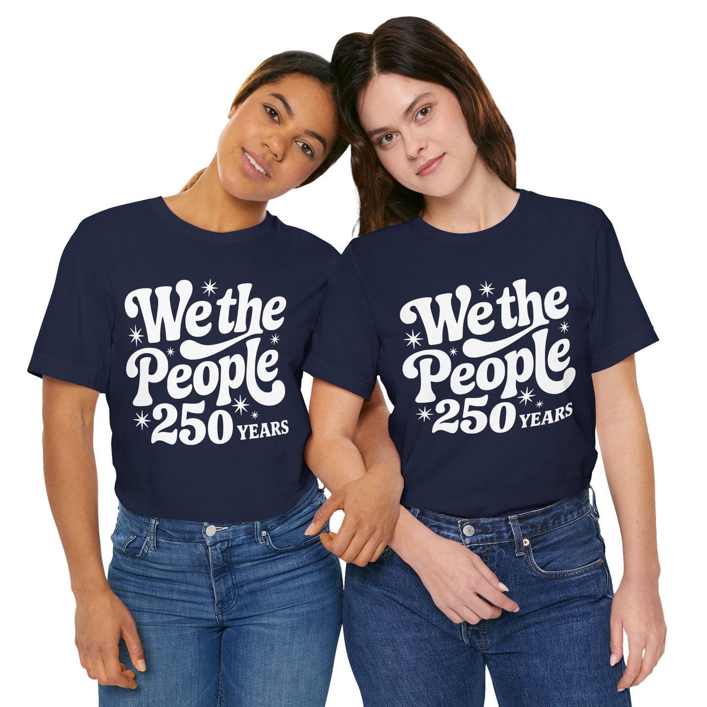 We the People - 250th Anniversary America T-Shirt — USA Bicentennial Celebration Tee