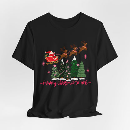 Christmas Tee - 'Merry Christmas to All' Santa Sleigh & Reindeer Holiday T-Shirt