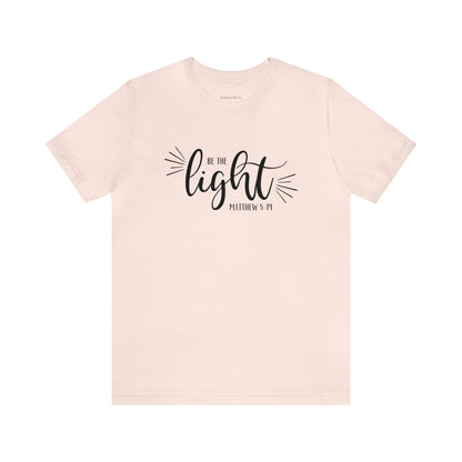 Be the Light Unisex Jersey Short Sleeve Tee