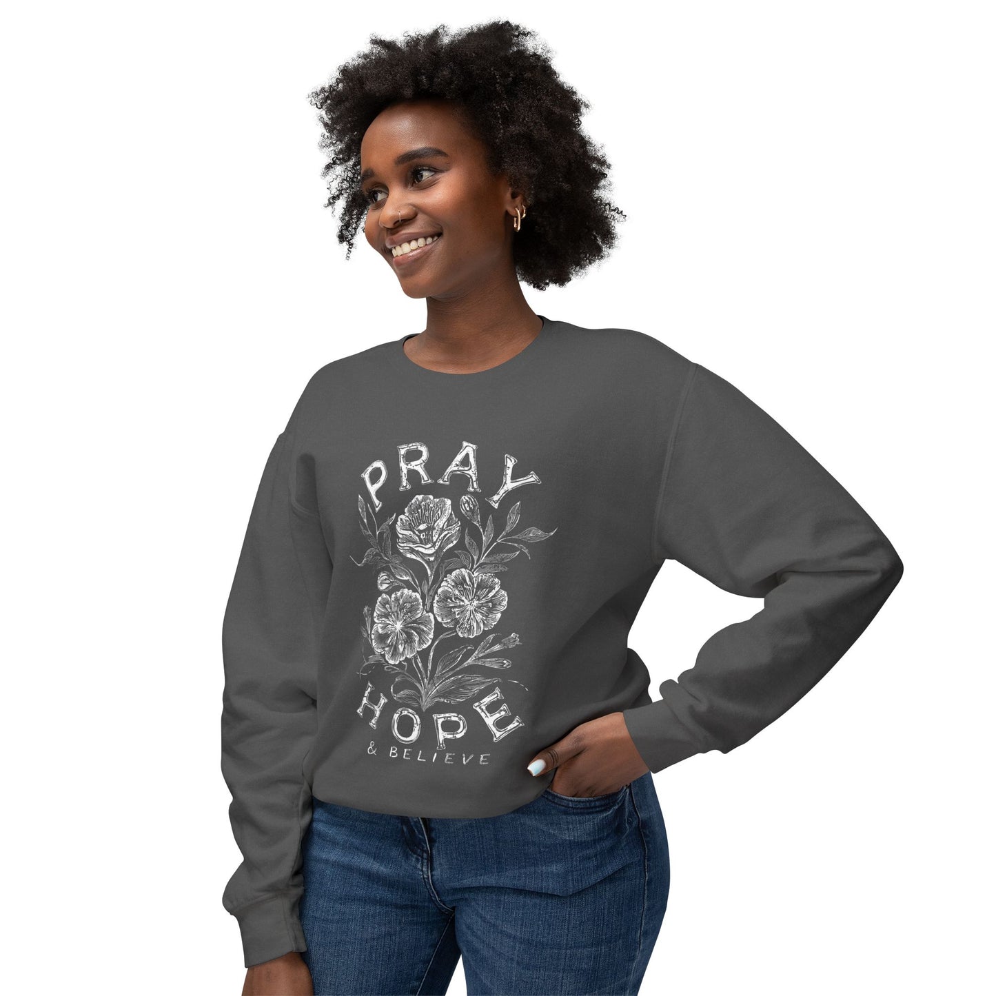 Pray Hope Believe Crewneck Sweatshirt