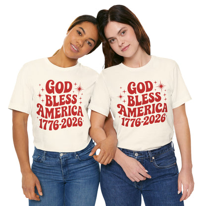 God Bless the USA - 250th Anniversary America T-Shirt — USA Bicentennial Celebration Tee
