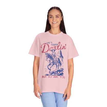 Life's Tough Darlin' Inspirational Crewneck T-Shirt
