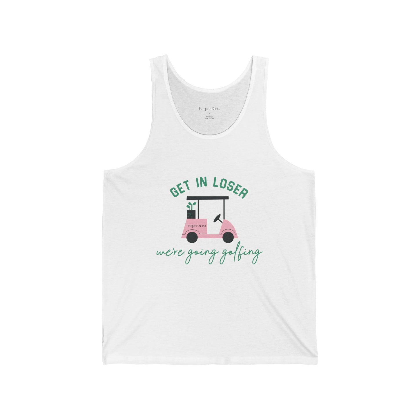 Golf Cart Tank Top - “Get in Loser We’re Going Golfing” Casual Summer Tee