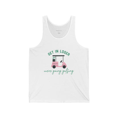 Golf Cart Tank Top - “Get in Loser We’re Going Golfing” Casual Summer Tee