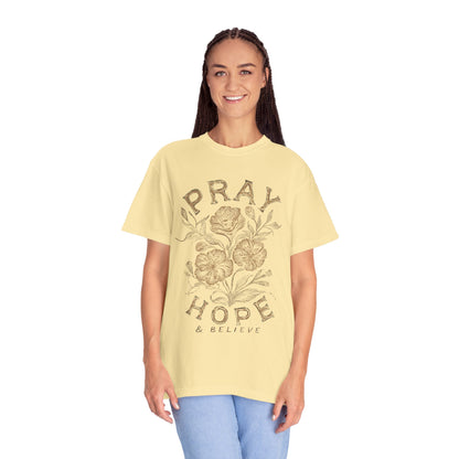 Pray Hope Believe T-Shirt — Inspirational Crewneck Tee