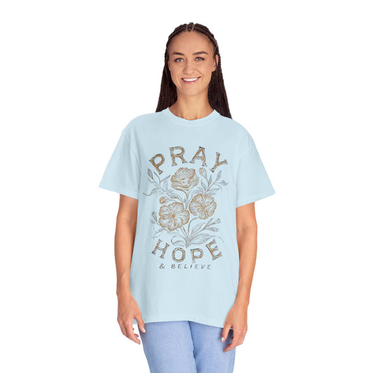 Pray Hope Believe T-Shirt — Inspirational Crewneck Tee