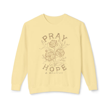 Pray Hope Believe Crewneck Sweatshirt