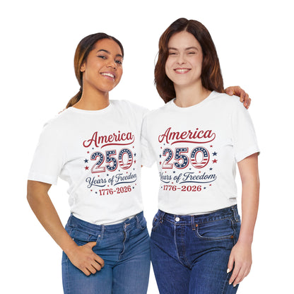 America 250th Anniversary T-Shirt — USA Bicentennial Celebration Tee