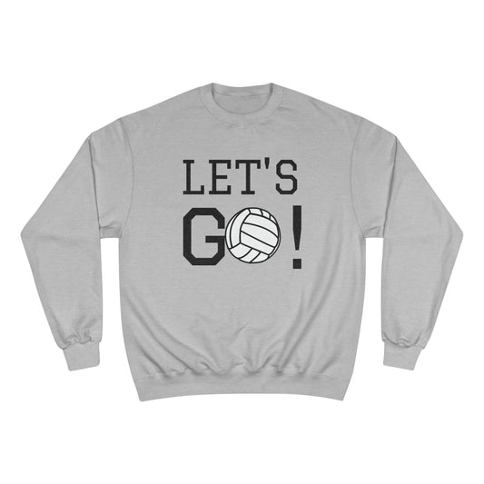 Let's Go Volleyball Champion Sweatshirt Unisex