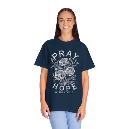 Pray Hope Believe T-Shirt — Inspirational Crewneck Tee