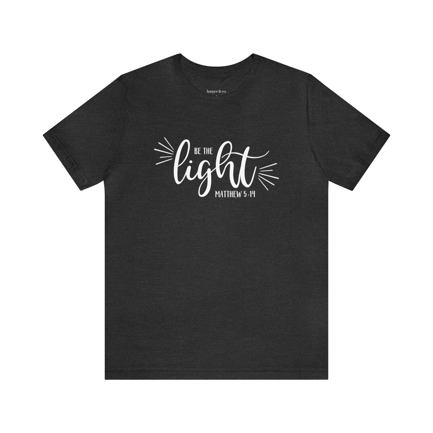 Be the Light Unisex Jersey Short Sleeve Tee