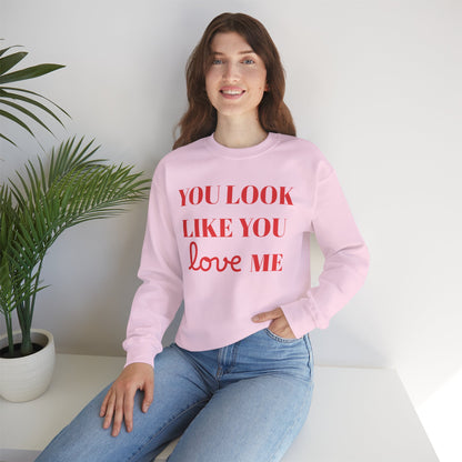"Like You Love Me" Crewneck Sweatshirt — Unisex Cozy Pullover