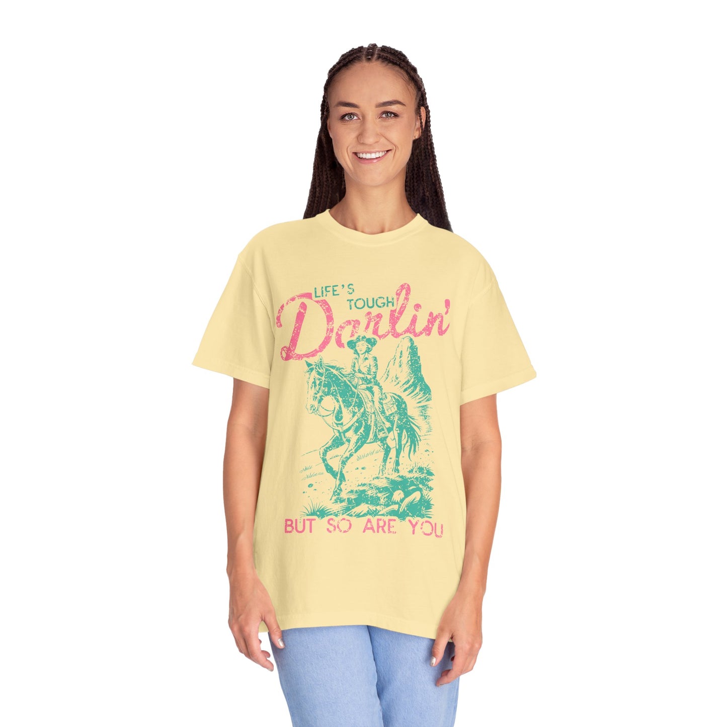 Life's Tough Darlin' Inspirational Crewneck T-Shirt