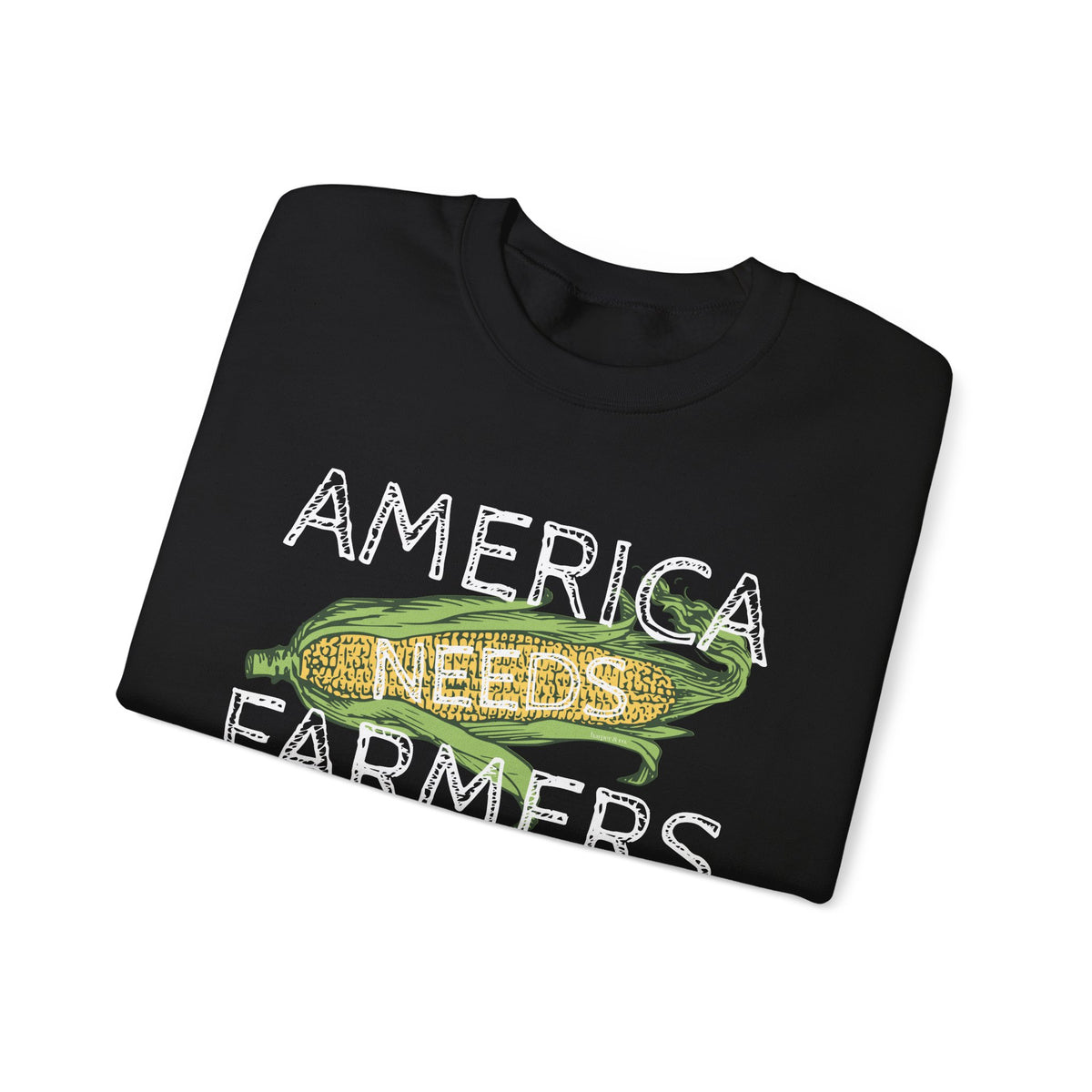 America Needs Farmers Sweatshirt