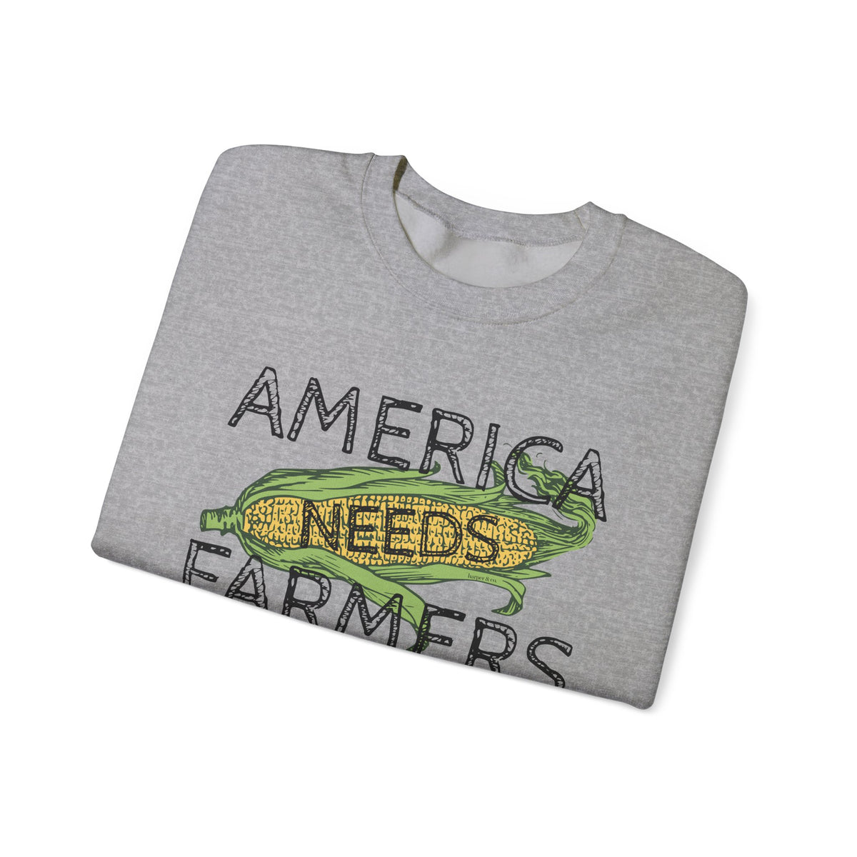 America Needs Farmers Sweatshirt