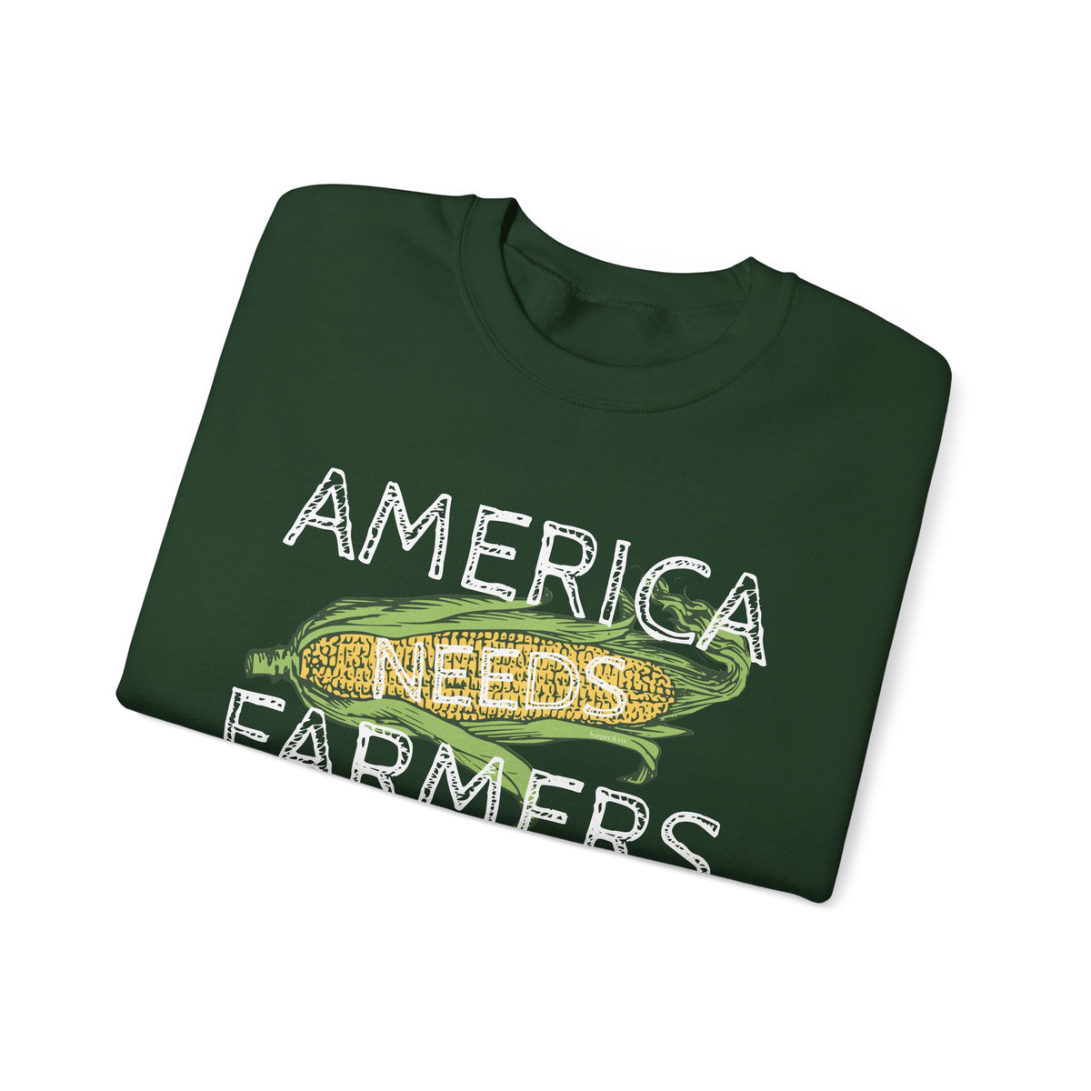 America Needs Farmers Sweatshirt
