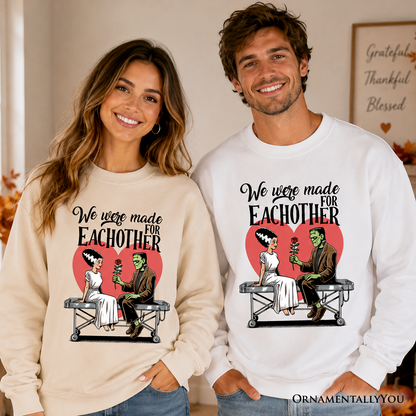 Romantic Frankenstein and Bride Sweatshirt, We Were Made for Each Other Sweater for Spooky Couples
