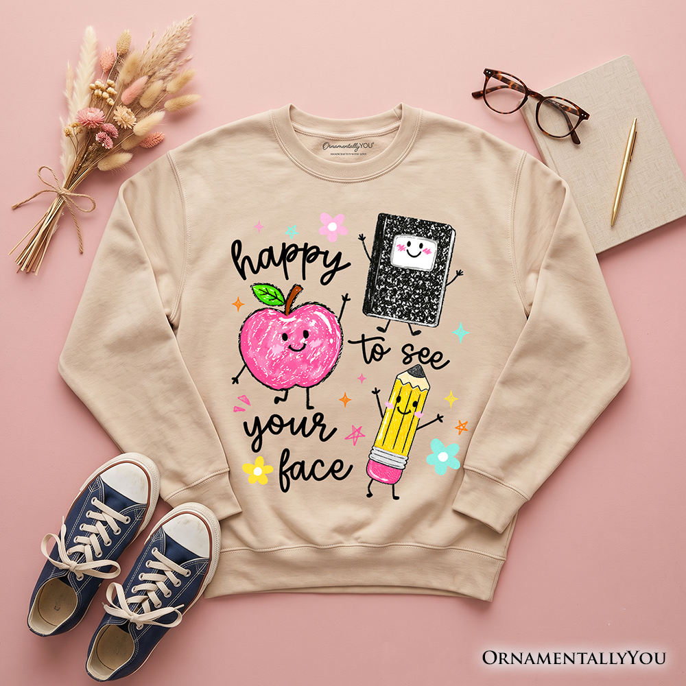 Happy to See Your Face Sweatshirt, Cute Back to School Teachers Sweater