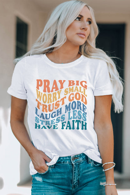 Have Faith Inspired Words Print T Shirt - White