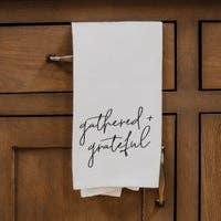 Gathered And Grateful Script Towel